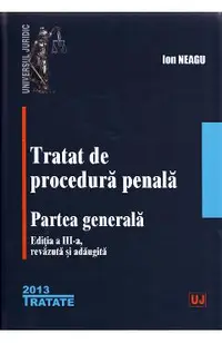 Tratat de procedura penala. Partea Generala Ed.3