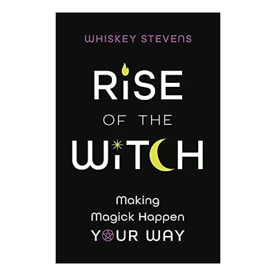 Rise of the Witch, Whiskey Stevens