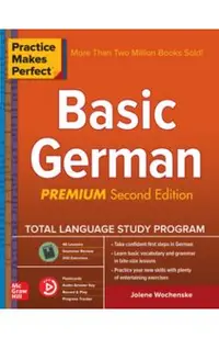 Practice Makes Perfect: Basic German, Premium Second Edition