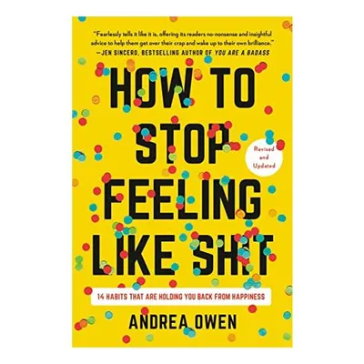 How to Stop Feeling Like Sh*t