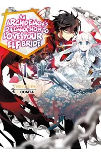 An Archdemon's Dilemma: How to Love Your Elf Bride: Volume 1