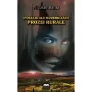 Ipostaze ale modernizarii prozei rurale