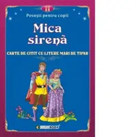 Mica sirena. Carte de citit cu litere mari de tipar (format B5)