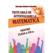 Teste grila de autoevaluare la matematica pentru clasa a 7-a