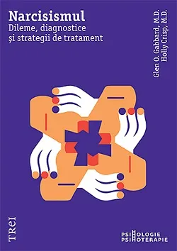 Narcisismul. Dileme, diagnostice si strategii de tratament