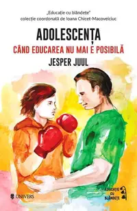 Adolescența. Când educarea nu mai e posibilă - Paperback brosat - Jesper Juul, Mara Wagner