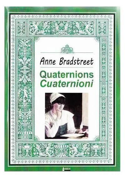 Quaternions. Cuaternioni - Paperback brosat - Anne Bradstreet