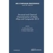 Structural and Chemical Characterization of Metals, Alloys and Compounds–2012: Volume 1481 - Ramiro Perez Campos, Antonio Contreras Cuevas, Rodrigo A.