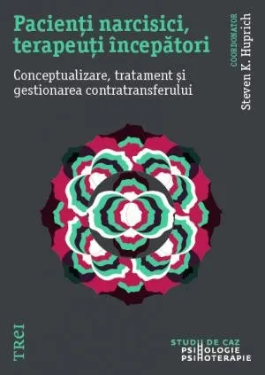 Pacienți narcisici, terapeuți începători. Conceptualizare, tratament și gestionarea contratransferului
