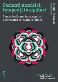 Pacienți narcisici, terapeuți începători. Conceptualizare, tratament și gestionarea contratransferului