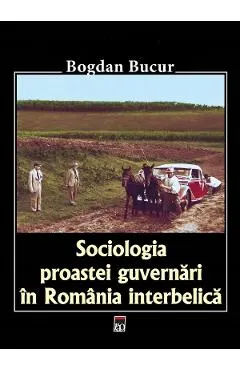 Sociologia proastei guvernari in Romania interbelica