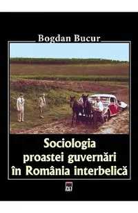Sociologia proastei guvernari in Romania interbelica