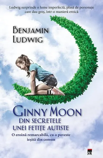 Ginny Moon: din secretele unei fetițe autiste - Hardcover - Benjamin Ludwig
