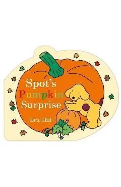 Spot's Pumpkin Surprise