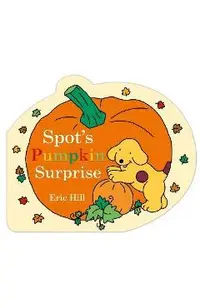 Spot's Pumpkin Surprise