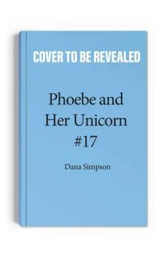 Punk Rock Unicorn: Another Phoebe and Her Unicorn Adventure Volume 17