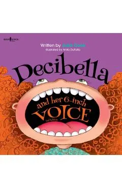 Decibella and Her 6-Inch Voice: Volume 2
