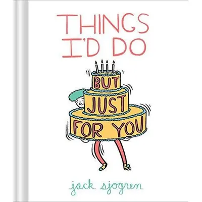 Things I'd Do (But Just for You)
