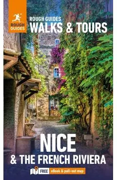 Rough Guides Walks and Tours Nice and the French Riviera: Top 14 Itineraries for Your Trip: Travel Guide with eBook