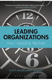 Leading Organizations: Ten Timeless Truths