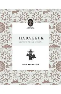 Habakkuk: Learning to Live by Faith