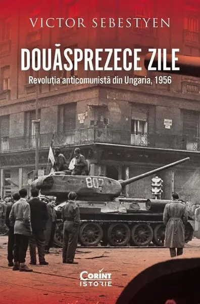 Douăsprezece zile - Paperback brosat - Victor Sebestyen