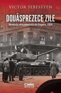 Douăsprezece zile - Paperback brosat - Victor Sebestyen