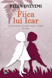 Fiica lui Icar - Hardcover - Helen Oyeyemi