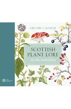 Scottish Plant Lore: An Illustrated Flora