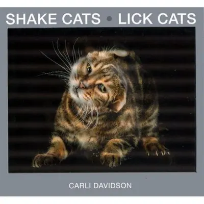 Shake Cats Lick Cats, CARLI DAVIDSON
