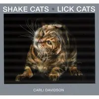 Shake Cats Lick Cats, CARLI DAVIDSON