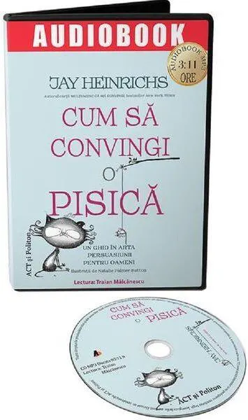 Audiobook. Cum să convingi o pisică - Jay Heinrichs