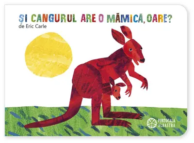 Şi cangurul are o mămică, oare? - Hardcover