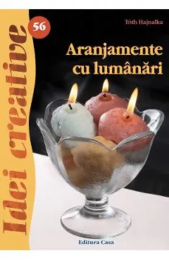 Idei creative 56: Aranjamente cu lumanari