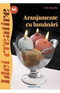 Idei creative 56: Aranjamente cu lumanari