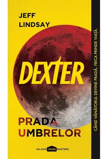 Prada umbrelor. Seria Dexter Vol.3