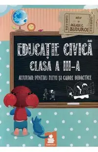 Educatie civica. Auxiliar pentru elevi si cadre didactice - Clasa 3