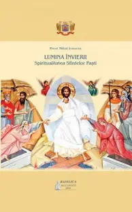 Lumina Învierii - Paperback brosat - Pr. Mihai Iordache