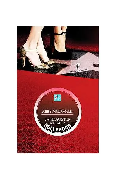 Jane Austen merge la Hollywood - Paperback brosat - Abby McDonald