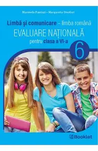 Evaluare Nationala. Limba romana - Clasa 6
