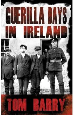 Guerilla Days in Ireland - New Edition