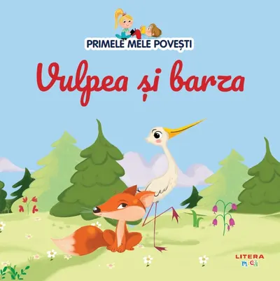 Volumul 53. Primele mele povesti. Vulpea si barza