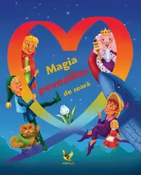 Magia poveștilor de seară - Paperback brosat - ***