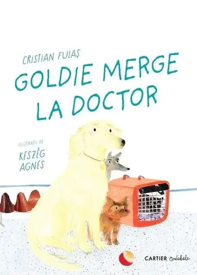 Goldie merge la doctor - Hardcover - Cristian Fulaş