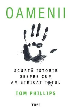 eBook Oamenii. O scurta istorie despre cum am stricat totul