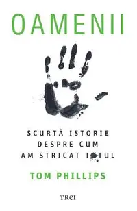 eBook Oamenii. O scurta istorie despre cum am stricat totul