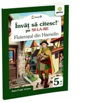 Fluierasul din Hamelin. Invat sa citesc pe silabe. Nivelul 0 (5-7 ani)