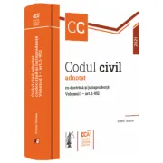 Codul civil adnotat cu doctrina si jurisprudenta. Volumul I - art. 1-952