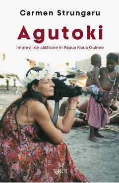 eBook Agutoki. Impresii de calatorie in Papua Noua Guinee