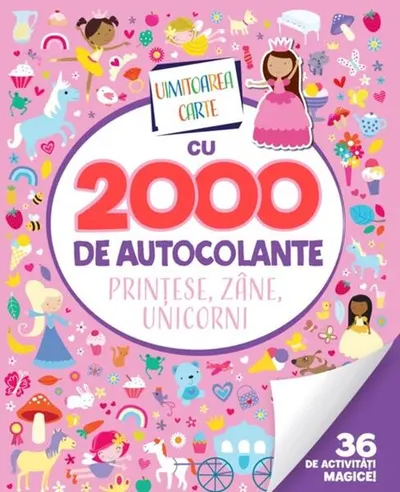 Uimitoarea carte cu 2000 de autocolante. Prințese, zâne, unicorni - Paperback brosat - ***